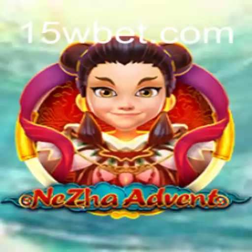 NeZhaAdvent: Uma Nova Experiência de Jogo com 15w.com